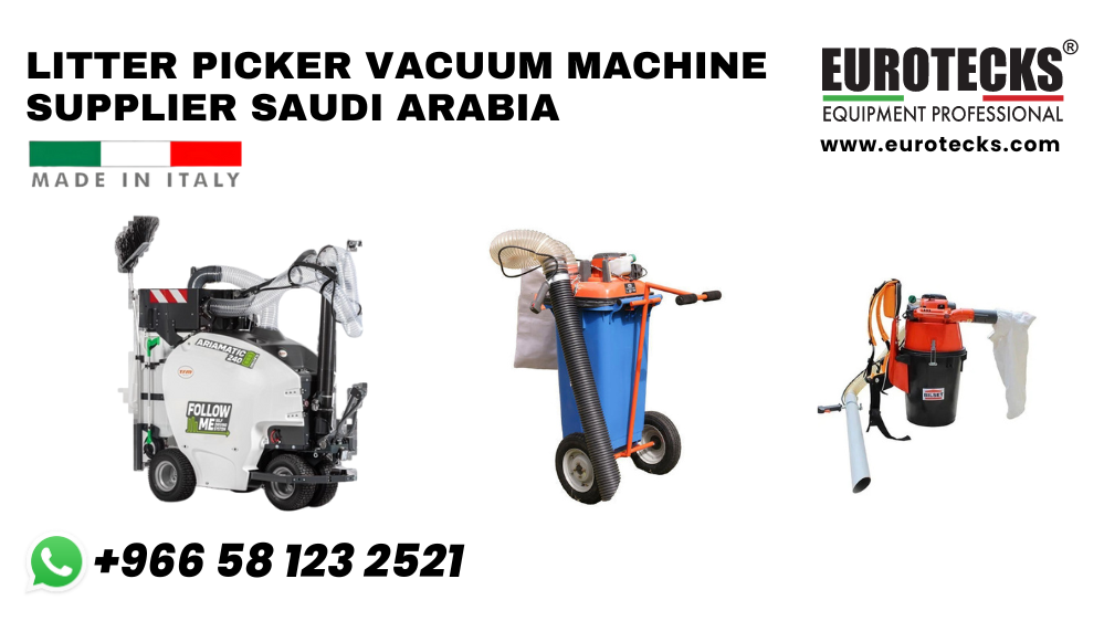 Litter Picker Vacuum Machines Supplier Saudi Arabia